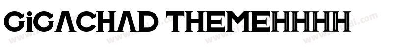 Gigachad Theme字体转换